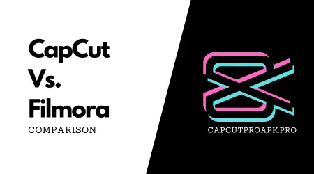 CapCut vs Wondershare Filmora Choose Best Video Editing App